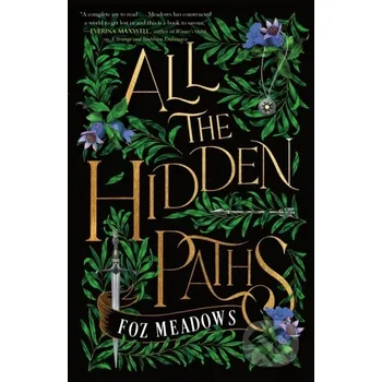 All the Hidden Paths - Foz Meadows St. Martin´s Press