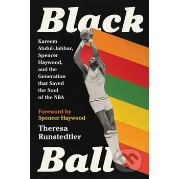 Black Ball - Theresa Runstedtler Bold Type Books
