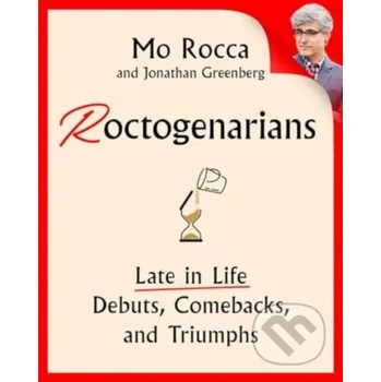 Literární biografie Roctogenarians - Jonathan Greenberg, Mo Rocca Simon & Schuster