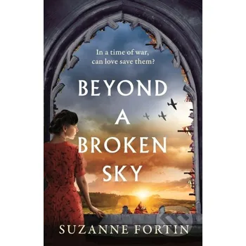 Beletrie pro dospělé Beyond a Broken Sky - Suzanne Fortin Aria
