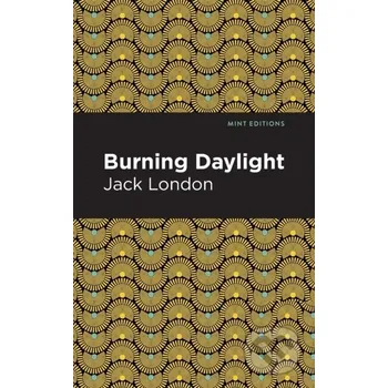 Burning Daylight - Jack London
