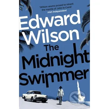 Beletrie pro dospělé The Midnight Swimmer - Edward Wilson MacLehose Press
