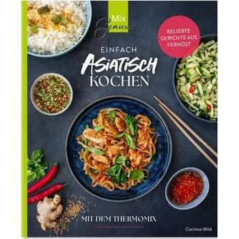 Einfach ASIATISCH kochen - Wild, Corinna