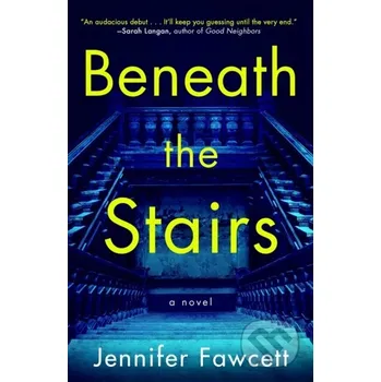 Beneath the Stairs - Jennifer Fawcett Atria Books