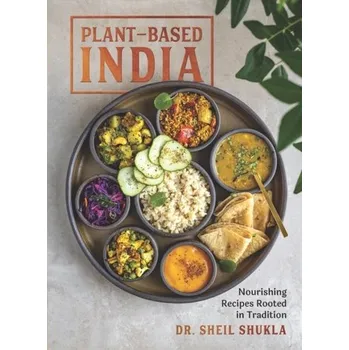 Plant-Based India - Shukla, Dr. Sheil