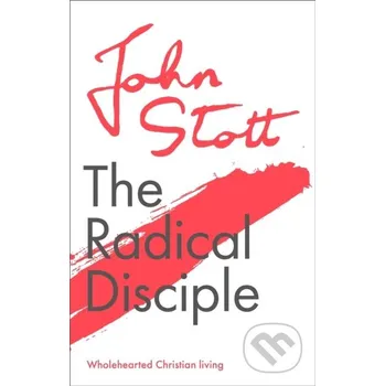 The Radical Disciple - John Stott Inter-Varsity
