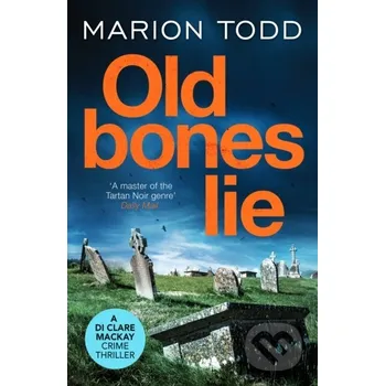 Old Bones Lie - Marion Todd Canelo