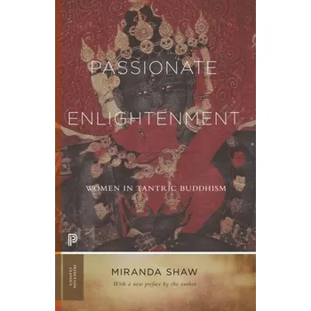 Passionate Enlightenment - Shaw, Miranda [EN] (2022, Brožovaná / brožovaná, Princeton University Press)