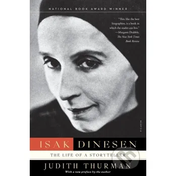 Literární biografie Isak Dinesen - Judith Thurman Picador