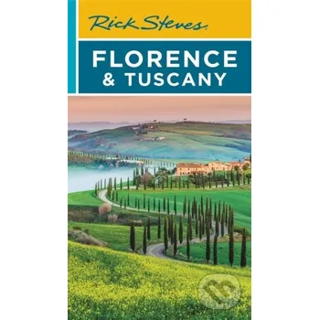 Populárně naučná literatura pro dospělé Rick Steves Florence & Tuscany (Nineteenth Edition) - Gene Openshaw, Rick Steves Rick Steves