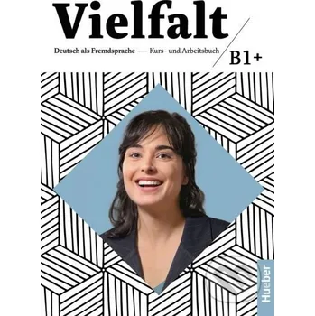 Německý jazyk Vielfalt B1+ Kurs- und Arbeitsbuch – Interaktive Version - Hueber Hueber