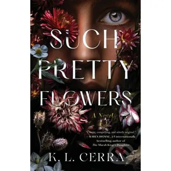 Beletrie pro dospělé Such Pretty Flowers - K.L. Cerra Random House