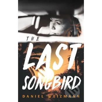 The Last Songbird - Daniel Weizmann