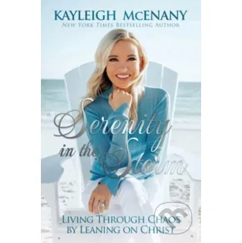 Serenity in the Storm - Kayleigh Mcenany