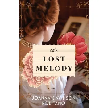 Beletrie pro dospělé The Lost Melody – A Novel - Joanna Davidson Politano