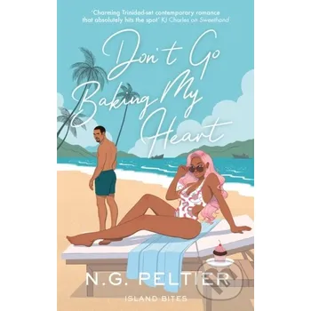 Beletrie pro dospělé Don't Go Baking My Heart - N. G. Peltier Piatkus