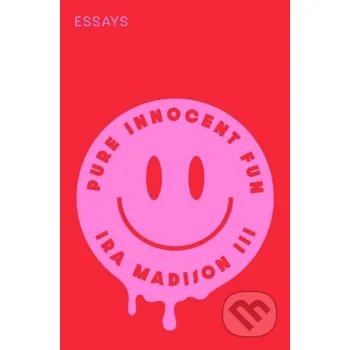 Literární biografie Pure Innocent Fun - Ira Madison, III Random House