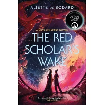 The Red Scholar's Wake - Aliette de Bodard Gollancz