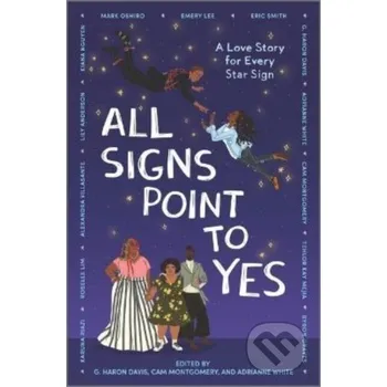 All Signs Point to Yes - Adrianne White, g. haron davis, Cam Montgomery Inkyard