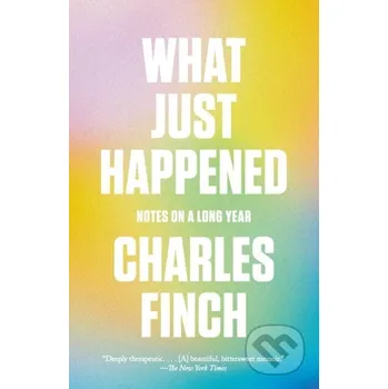 Literární biografie What Just Happened - Charles Finch Vintage Books