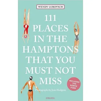 Cestování 111 Places in the Hamptons That You Must Not Miss - Lubovich, Wendy [EN] (2025, Brožovaná, Emons Verlag)