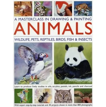 Masterclass in Drawing & Painting Animals - Truss, Jonathan; Hoggett, Sarah