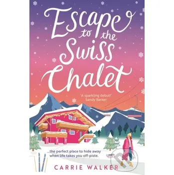 Escape to the Swiss Chalet - Carrie Walker Aria