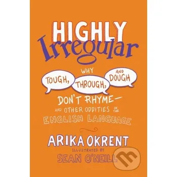 Kniha Highly Irregular - Arika Okrent Oxford University Press