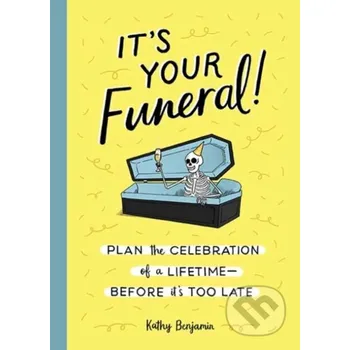 It's Your Funeral - Kathy Benjamin Quirk Books