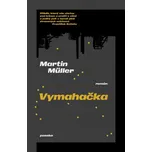 Vymahačka - Martin Müller (2025, pevná)