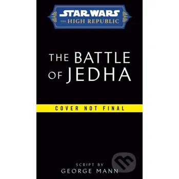 Beletrie pro dospělé Star Wars: The Battle of Jedha (The High Republic) - George Mann