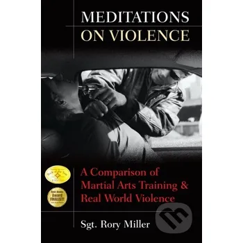 Populárně naučná literatura pro dospělé Meditations on Violence - Rory Miller