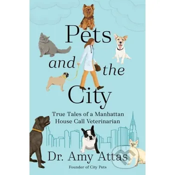 Pets and the City - Amy Attas Penguin Putnam Inc