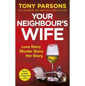 Your Neighbour’s Wife - Tony Parsons Arrow Books