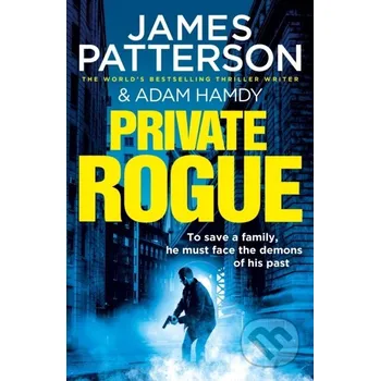 Private Rogue - Adam Hamdy, James Patterson Cornerstone