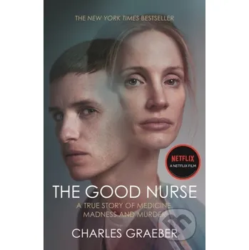 The Good Nurse - Charles Graeber Atlantic Books