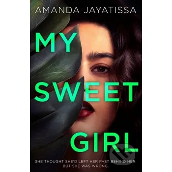 Beletrie pro dospělé My Sweet Girl - Amanda Jayatissa Hodder Paperback