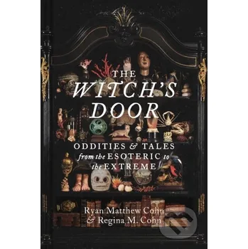 The Witch's Door - Regina M. Rossi, Ryan Matthew Cohn Chronicle Books