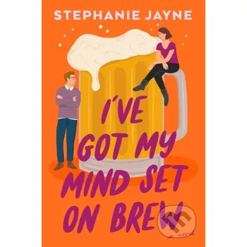 I've Got My Mind Set on Brew - Stephanie Jayne