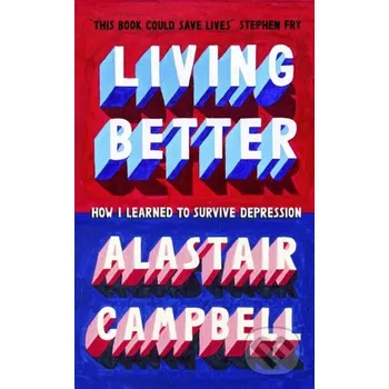 Living Better - Alastair Campbell John Murray
