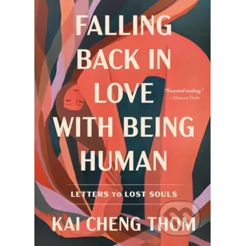 Cizojazyčná kniha Falling Back in Love with Being Human - Kai Cheng Thom Random House