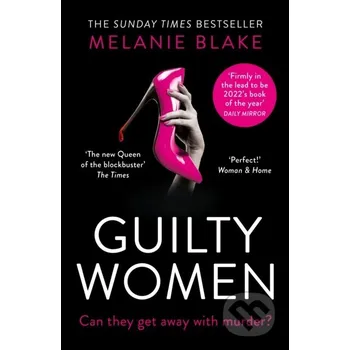 Beletrie pro dospělé Guilty Women - Melanie Blake HarperCollins