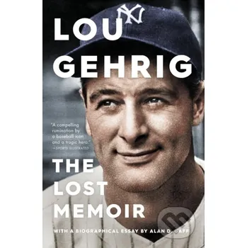 Literární biografie Lou Gehrig - Alan D. Gaff Simon & Schuster