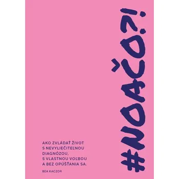 #NOAČO?! - Bea Kaczor