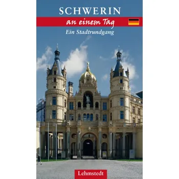 Cestování Schwerin an einem Tag - Böttger, Steffi