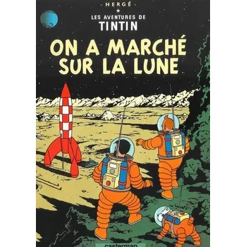 Tintin on a marche sur la lune - Hergé