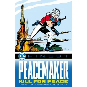Cizojazyčná kniha DC Finest: Peacemaker: Kill for Peace - Gill Various, Joe DC Comics