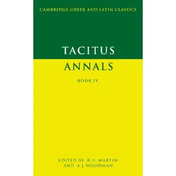 Populárně naučná literatura pro dospělé Tacitus: Annals Book IV - Tacitus, Cornelius