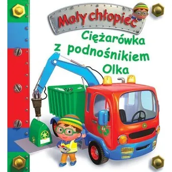 První čtění Ciężarówka z podnośnikiem Olka. Mały chłopiec - Nathalie Belineau