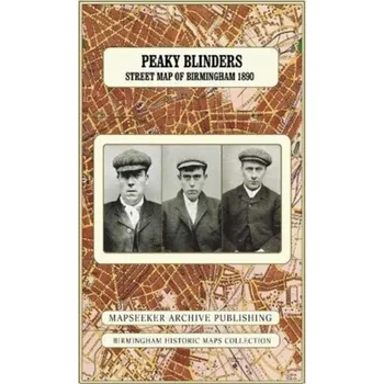 Peaky Peaky Blinders Street Map of Birmingham 1892